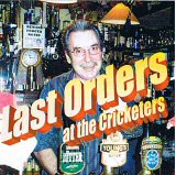 Last Orders at the Cricketers CD cover